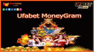 Ufabet MoneyGram